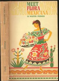 Meet Flora Mexicana: An Easy Way to Recognize Some of the More Frequently met Plants of Mexico as See from the Main Highways by Michael Walter Pesman (1887-1962) - Paperback - First - 1962 - from The Book Collector ABAA, ILAB (SKU: M0076)