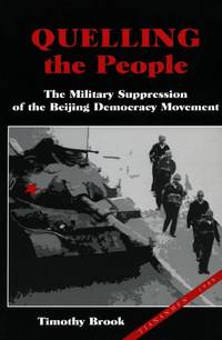 Quelling The People : Military Suppression Of The Beijing Democracy Movement