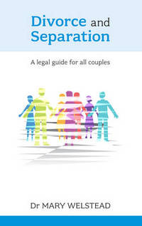 Divorce and Separation: A Legal Guide For All Couples