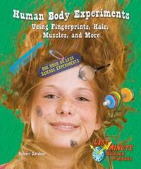 Human Body Experiments Using Fingerprints, Hair, Muscles, and More : One Hour or Less Science...