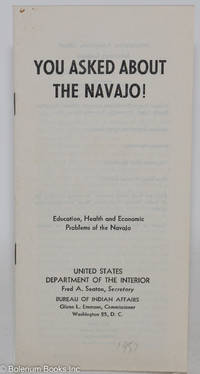 cover of You asked about the Navajo!; education, health and economic problems of the Navajo