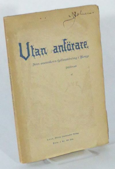 Utan anförare. Fem svenskors fjellvandring i…