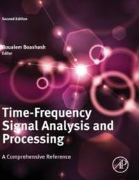 Time-Frequency Signal Analysis and Processing