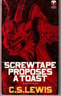 Screwtape Proposes a Toast by Lewis, C. S