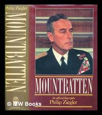 Mountbatten : the official biography by Ziegler, Philip - 1985