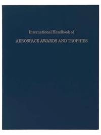 International Handbook of Aerospace Awards and Trophies