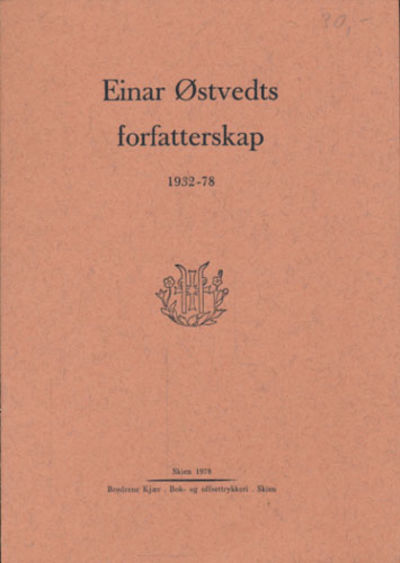 Einar Østvedts forfatterskap 1932-78.