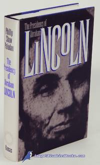 The Presidency of Abraham Lincoln (American Presidency Series) by PALUDAN, Phillip Shaw - 1994