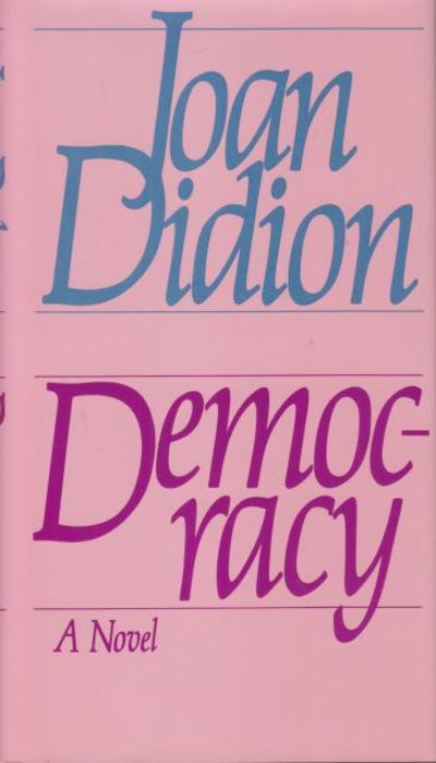 Democracy. A Novel.