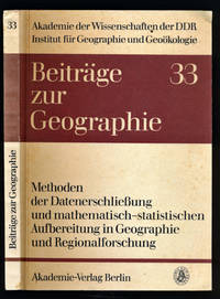 Methoden der Datenerschließung und mathematisch-statistischen Aufbereitung in Geographie und...