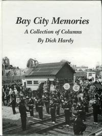 Bay City Memories: A Collection Of Columns