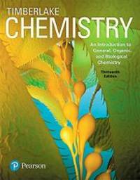 Chemistry: An Introduction to General, Organic, and Biological Chemistry by Timberlake, Karen - 2017-02-05