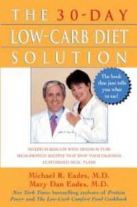 The 30-Day Low-Carb Diet Solution by Mary Dan Eades - 2003-05-08