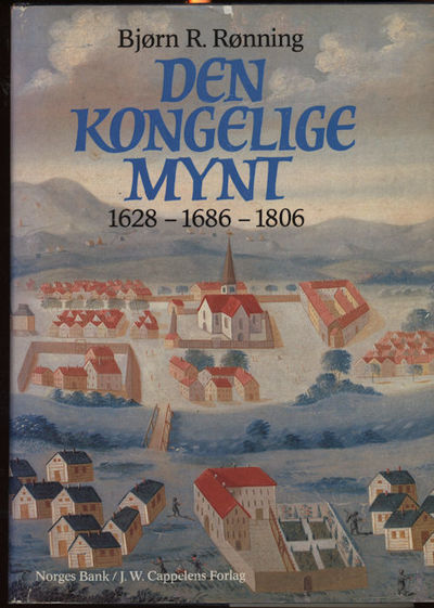Den kongelige mynt . 1628-1686-1806