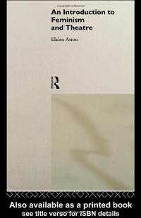 An Introduction to Feminism and Theatre