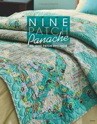 Nine Patch Panache: 45 Nine-Patch Projects