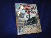 Railways Across the Andes by Haine, E.A - 1981