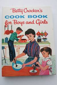 BETTY CROCKER&#039;S COOK BOOK FOR BOYS AND GIRLS by Crocker, Betty - 1957