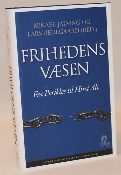 Frihedens væsen - fra Perikles til Hirsi Ali.