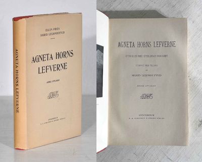 Agneta Horns lefverne. Efter Ellen Fries’…