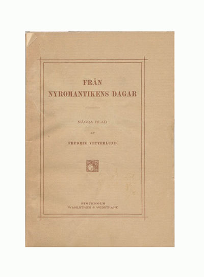 Från nyromantikens dagar, några blad.