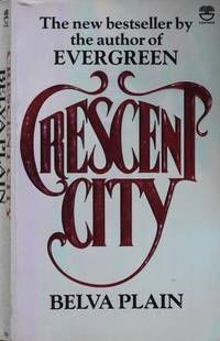 Crescent City by Belva Plain - 1985