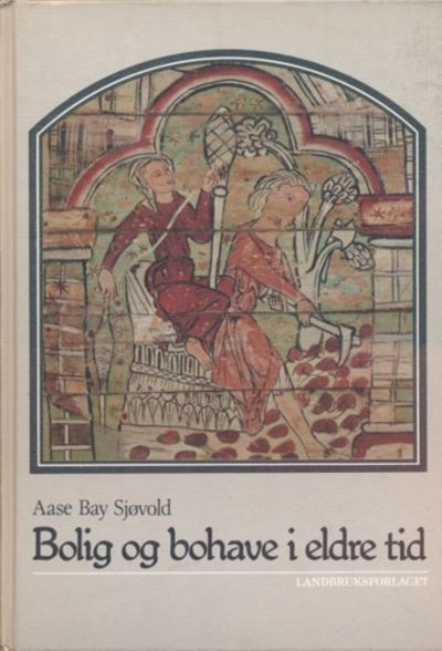 Bolig og bohave i eldre tid