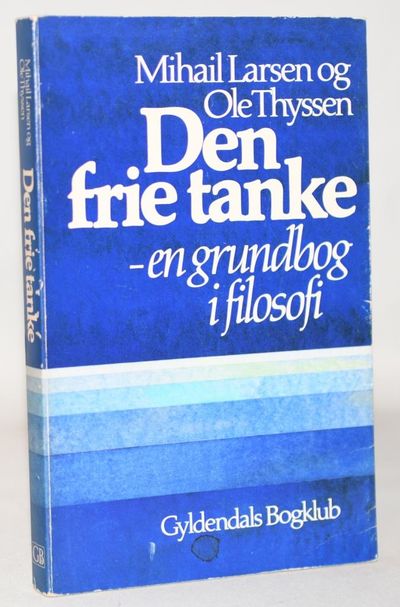 Den frie tanke - en grundbog i filosofi.