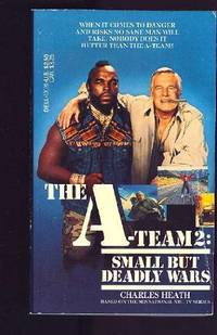 A&quot; Team-Small But Deadly Wars by Heath, Charles