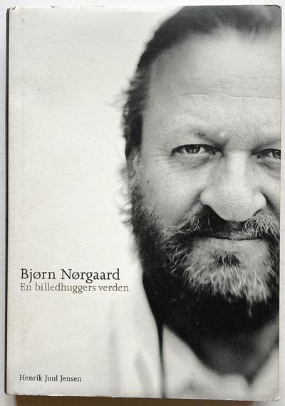 Bjørn Nørgaard. En billedhuggers verden.
