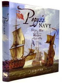 PEPYS'S NAVY SHIPS, MEN & WARFARE 1649-1689