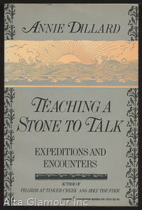 TEACHING A STONE TO TALK; Experiments and Encounters