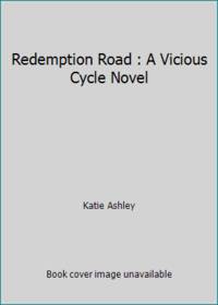 Redemption Road : A Vicious Cycle Novel