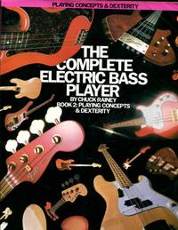 The Complete Electric Bass Player: Book 2-Playing Concepts And Dexterity (The Complete Electric Bass Player Series) by Rainey, Chuck - 1985-12-31