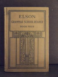 Elson Grammar School Reader, book four - eighth grade