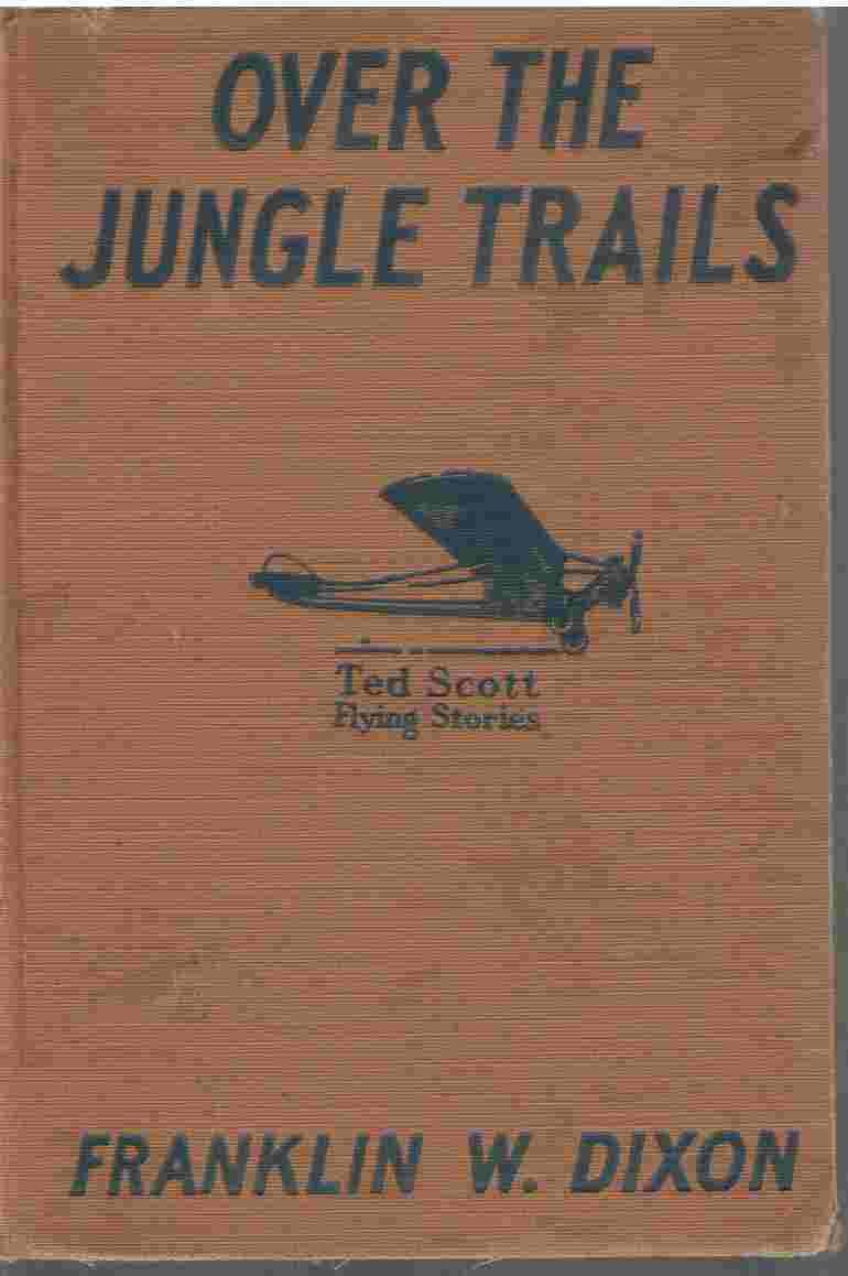 Over The Jungle Trails By Franklin W Dixon Hardcover