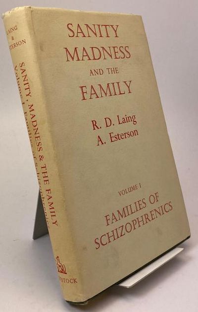 Sanity, Madness, and the Family. Volume I.…