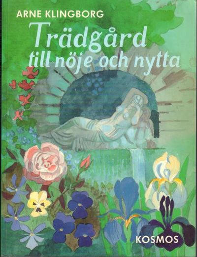 Trädgård till nytta och nöje.…
