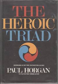 image of The Heroic Triad: Essays in the Social Energies of Three Southwestern Cultures