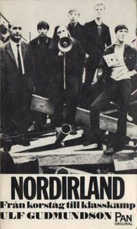 Nordirland. Från korståg till klasskamp.