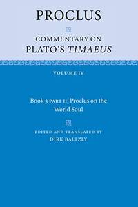 Proclus: Commentary on Plato's Timaeus: Volume 4, Book 3, Part 2, Proclus on the World Soul