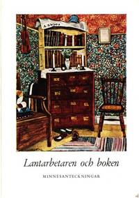 Lantarbetaren och boken. Minnesanteckningar.
