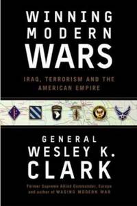 Winning Modern Wars : Iraq, Terrorism, and the American Empire