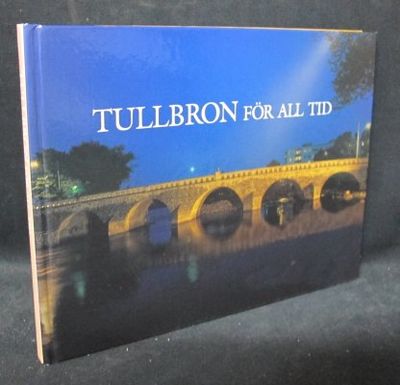 Tullbron för all tid.