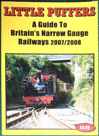 image of Little Puffers: a Guide to Britains Narrow Gauge Railwways 2007/2008