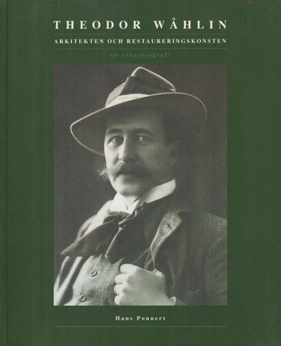 Theodor Wåhlin. Arkitekten och…