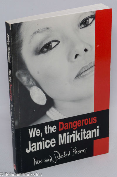 We, the dangerous; new and selected poems