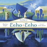 Echo Echo : Reverso Poems about Greek Myths