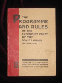 THE PROGRAMME AND RULES OF THE COMMUNIST PARTY OF THE SOVIET UNION (BOLSHEVIKS)