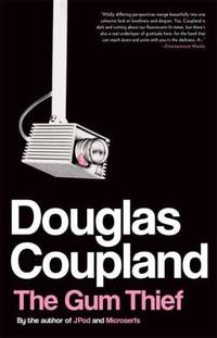 The Gum Thief : A Novel by Douglas Coupland - 2008